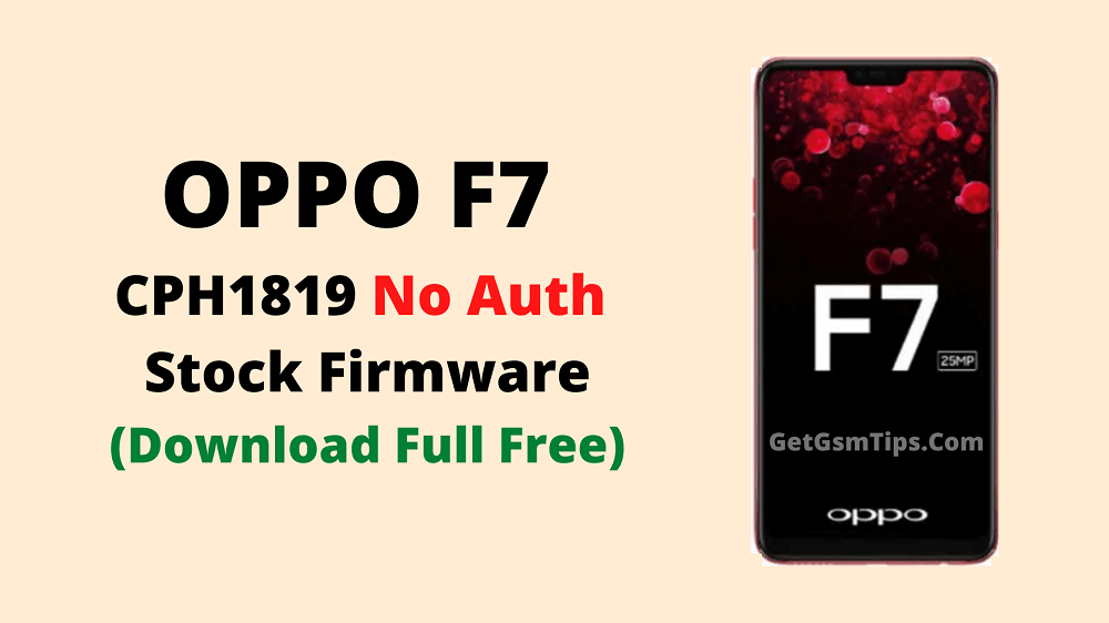 OPPO F7 (CPH1819) Firmware & SECURE Boot Da & Auth File