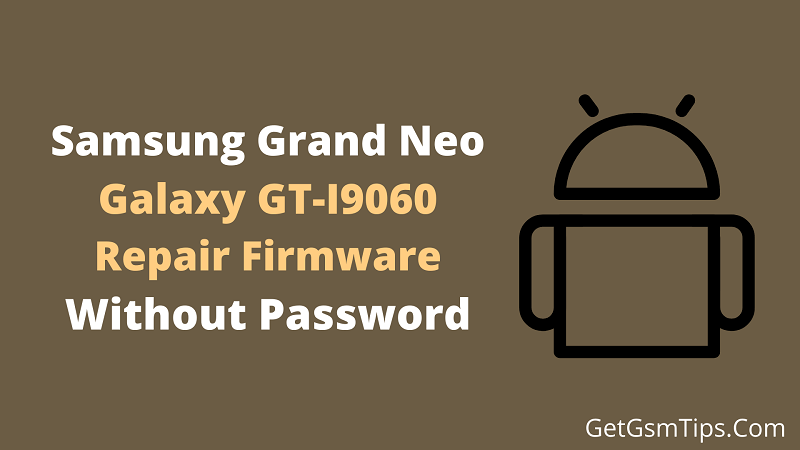 Samsung GT-I9060 Firmware