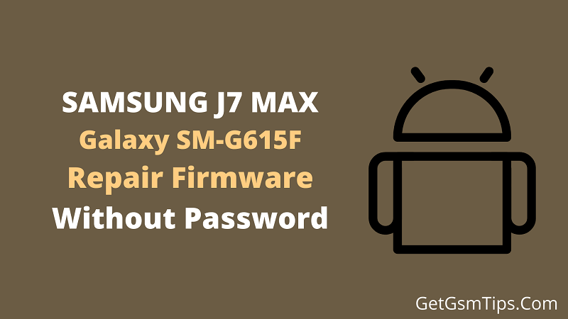 Samsung SM-G615F Firmware