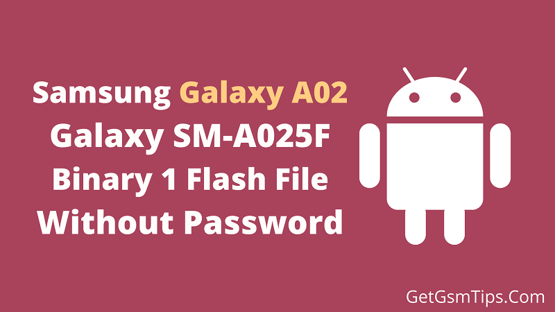 Samsung SM-A025F Firmware Binary 1