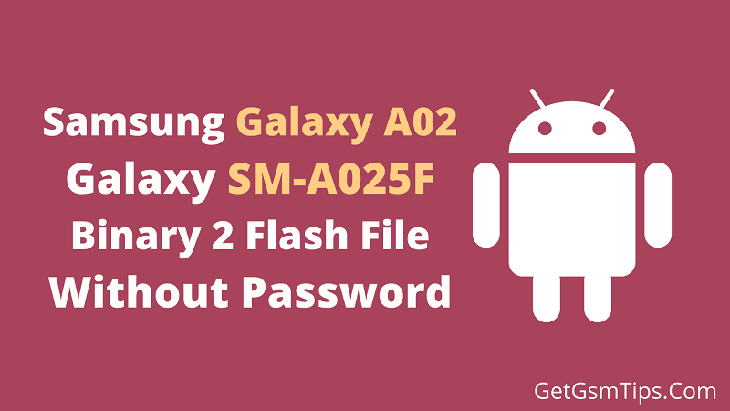 Samsung SM-A025F Firmware Binary 2
