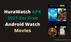 HuraWatch APK 2021 For Free Android Watch Movies V8.1