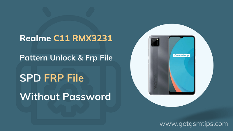 Realme C11 RMX3231 Pattern Unlock & Frp File