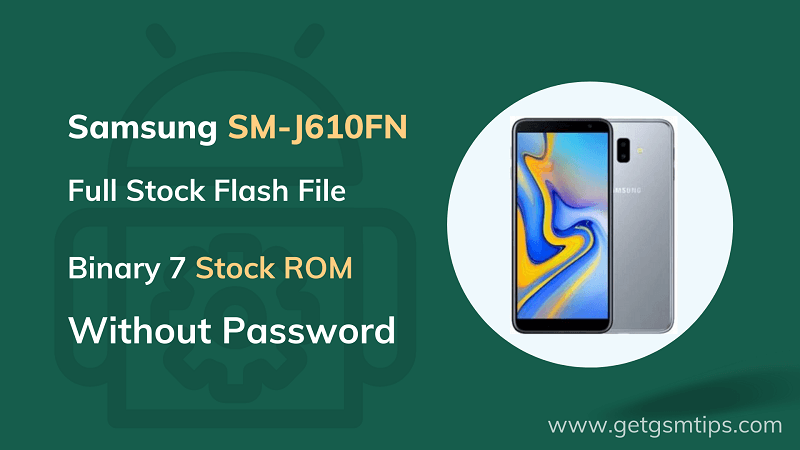 SM-J610FN Binary 7 Full Firmware