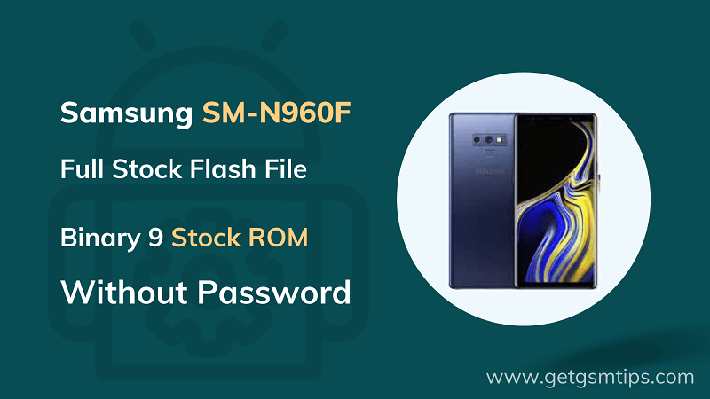 SM-N960F Binary 9 Full Firmware