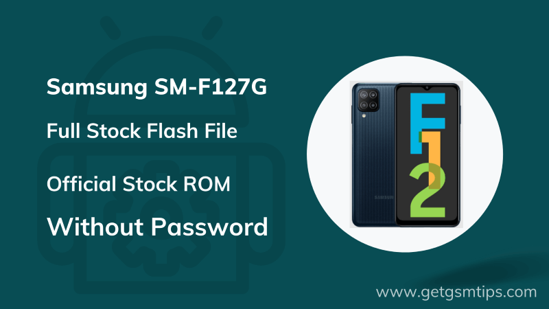 Samsung Galaxy F12 SM-F127G Flash File