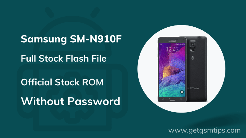 Samsung Galaxy Note 4 SM-N910F Flash File