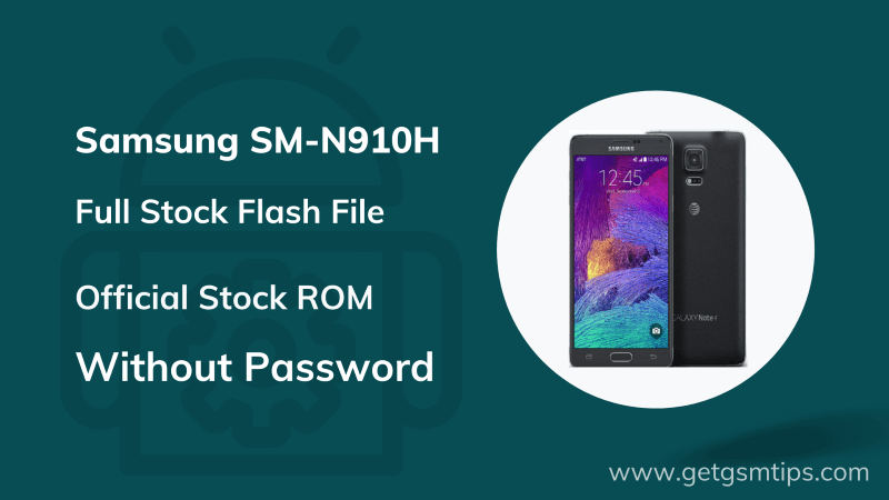 Samsung Galaxy Note 4 SM-N910H Flash File