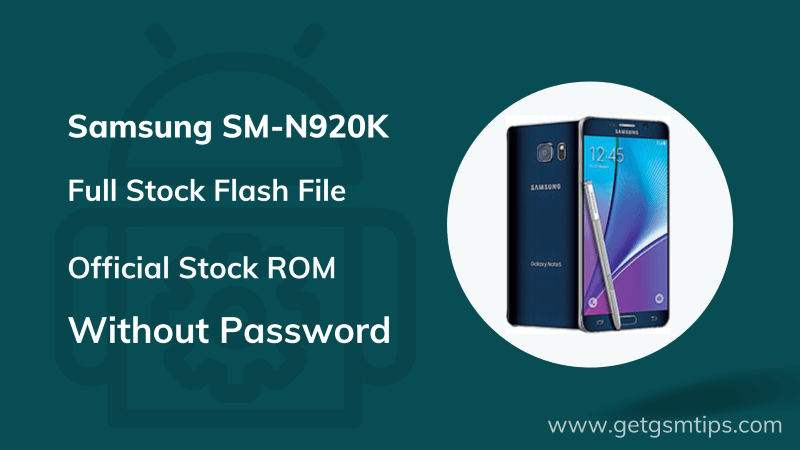 Samsung Galaxy Note 5 SM-N920K Flash File