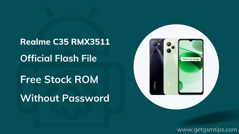 Realme C35 RMX3511 Firmware