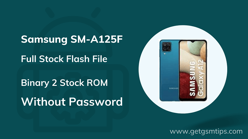 SM-A125F Binary 2 Full Firmware