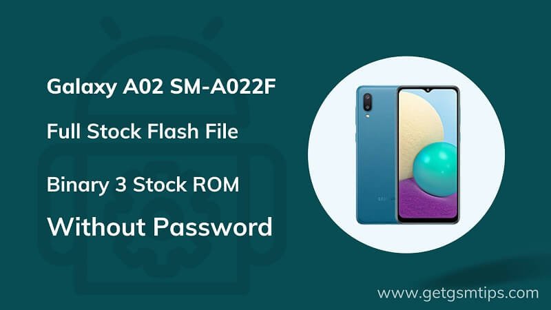 SM-A022F Binary 3 Full Firmware
