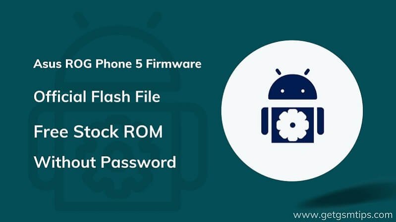 Asus ROG Phone 5 Firmware (EDL ROM)