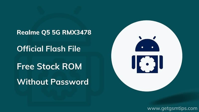 Realme Q5 5G RMX3478 Firmware