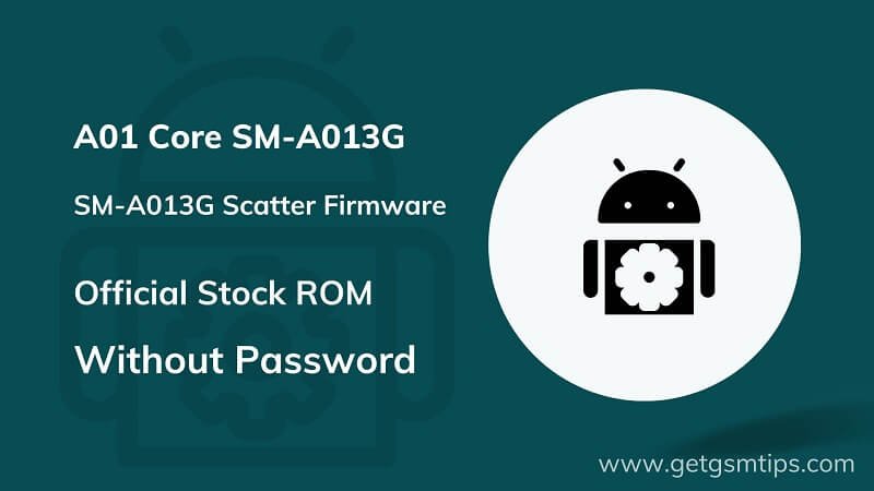 SM-A013G Scatter Firmware