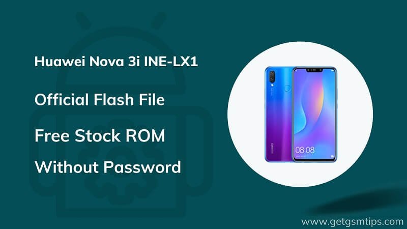 Huawei Nova 3i INE-LX1 Firmware