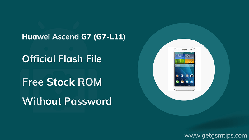 Huawei Ascend G7 (G7-L11) Firmware